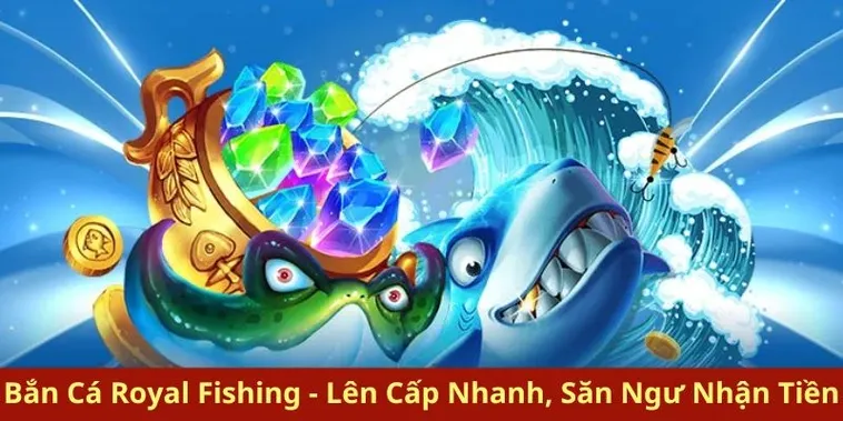 Chơi Bắn Cá Royal Fishing Tại Jun88 Săn Thưởng Lớn